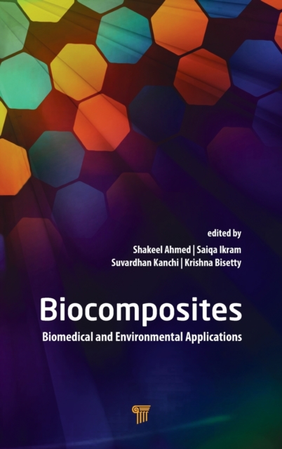 Biocomposites : Biomedical and Environmental Applications, Hardback Book