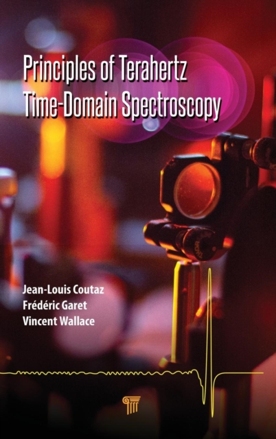 Principles of Terahertz Time-Domain Spectroscopy, Hardback Book