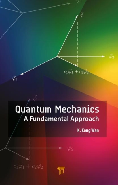 Quantum Mechanics : A Fundamental Approach, Hardback Book