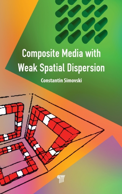 Composite Media with Weak Spatial Dispersion, Hardback Book