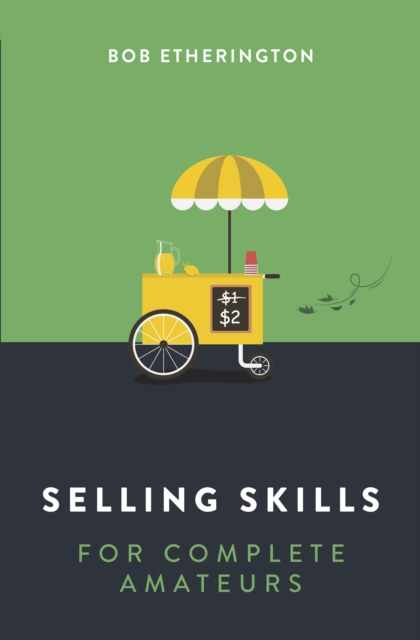 Selling Skills for Complete Amateurs, EPUB eBook