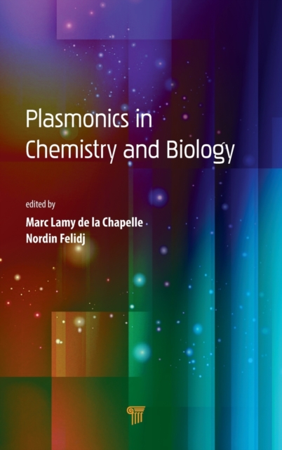 Plasmonics in Chemistry and Biology, Hardback Book