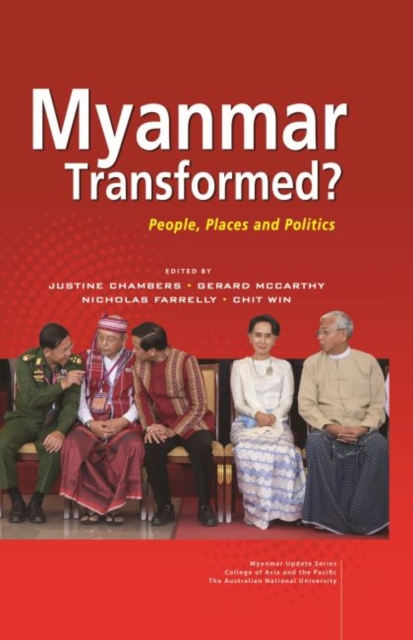 Myanmar Transformed? : People, Places, and Politics, Hardback Book