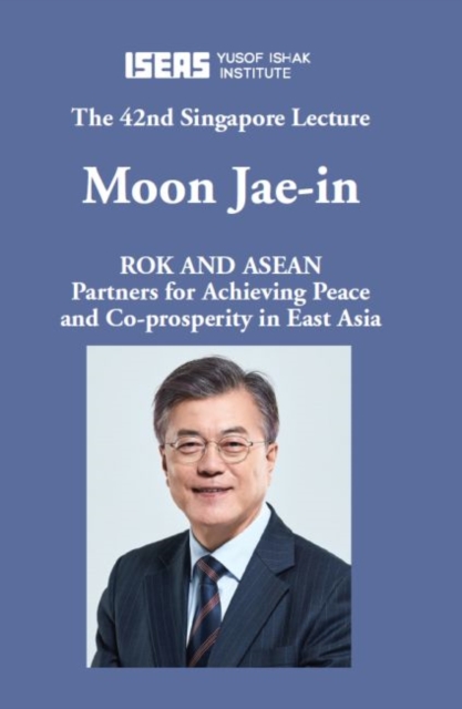 ROK and ASEAN : Partners for Achieving Peace and Co-Prosperity in East Asia, Paperback / softback Book