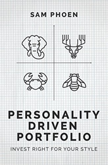 Personality-Driven Portfolio : Invest Right for Your Style, Paperback / softback Book