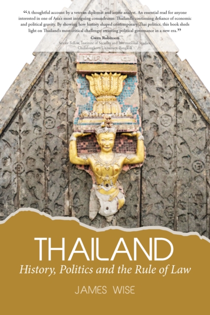 Thailand:  History, Politics and the Rule of Law, Paperback / softback Book