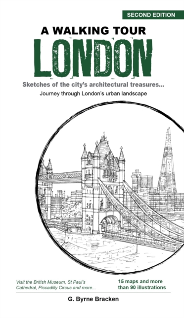 A Walking Tour London : Sketches of the City's Architectural Treasures, Paperback / softback Book
