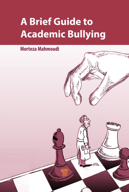 A Brief Guide to Academic Bullying, Paperback / softback Book