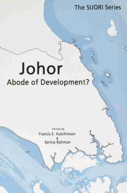 Johor : Abode of Development?, Paperback / softback Book