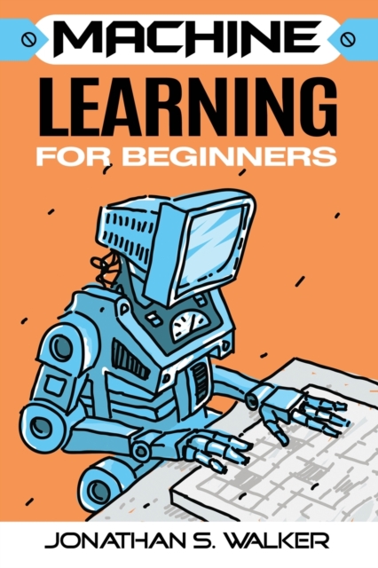 Machine Learning For Beginners, Paperback / softback Book
