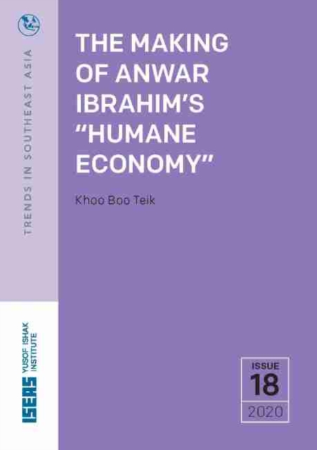 The Making of Anwar Ibrahim’s “Humane Economy”, Paperback / softback Book