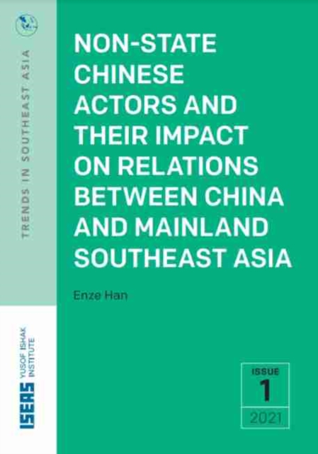Non-State Chinese Actors and Their Impact on Relations Between China and Mainland Southeast Asia, Paperback / softback Book