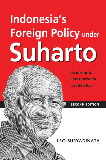 Indonesia's Foreign Policy Under Suharto : Aspiring to International Leadership, Paperback / softback Book