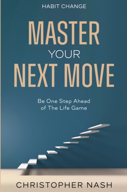 Habit Change : Be One Step Ahead of The Life Game, Paperback / softback Book