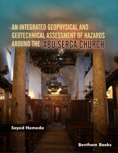 An Integrated Geophysical and Geotechnical Assessment of Hazards Around The Abu Serga Church, EPUB eBook