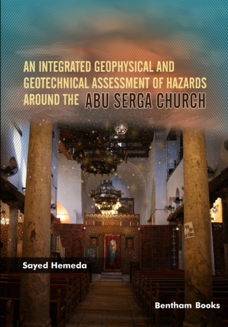 An Integrated Geophysical and Geotechnical Assessment of Hazards Around the Abu Serga Church, Paperback / softback Book