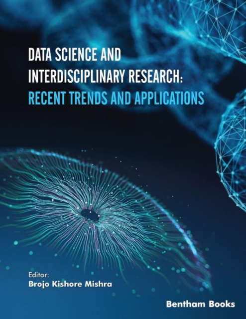 Data Science and Interdisciplinary Research: Recent Trends and Applications, EPUB eBook