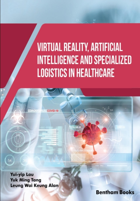 Virtual Reality, Artificial Intelligence and Specialized Logistics in Healthcare, EPUB eBook