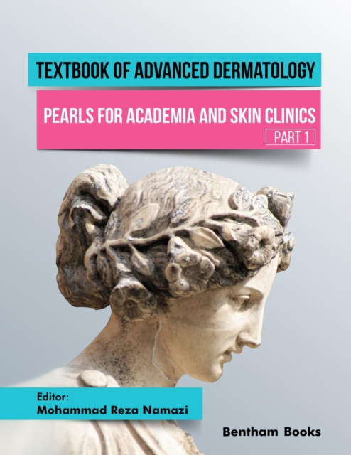 Textbook of Advanced Dermatology: Pearls for Academia and Skin Clinics (Part 1), EPUB eBook