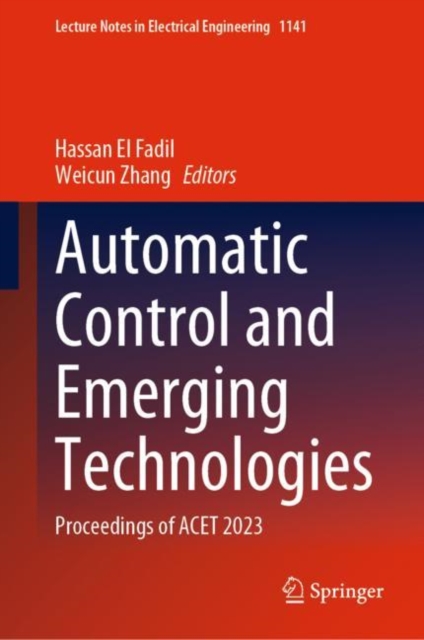 Automatic Control and Emerging Technologies : Proceedings of ACET 2023, Hardback Book
