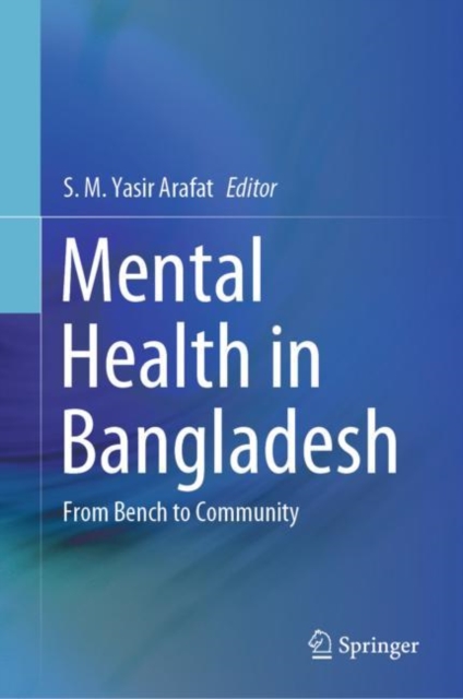Mental Health in Bangladesh : From Bench to Community, Hardback Book