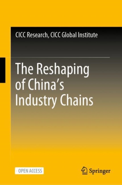 The Reshaping of China’s Industry Chains, Hardback Book