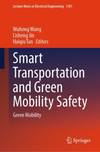 Smart Transportation and Green Mobility Safety : Green Mobility, Hardback Book