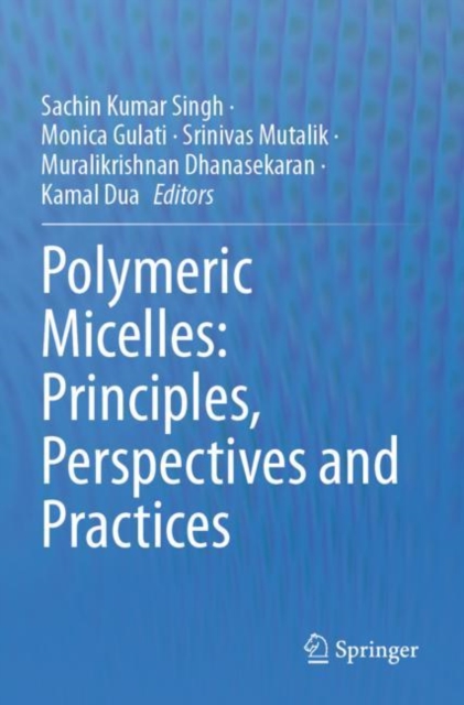 Polymeric Micelles: Principles, Perspectives and Practices, Paperback / softback Book
