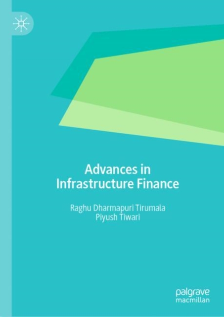 Advances in Infrastructure Finance, Hardback Book
