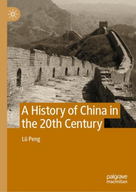 A History of China in the 20th Century, Hardback Book