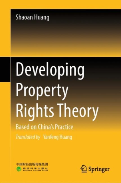 Developing Property Rights Theory : Based on China’s Practice, Hardback Book