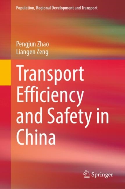 Transport Efficiency and Safety in China, Hardback Book