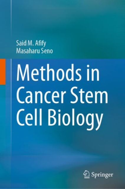 Methods in Cancer Stem Cell Biology, Hardback Book