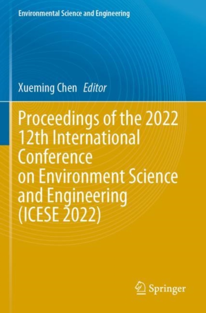 Proceedings of the 2022 12th International Conference on Environment Science and Engineering (ICESE 2022), Paperback / softback Book