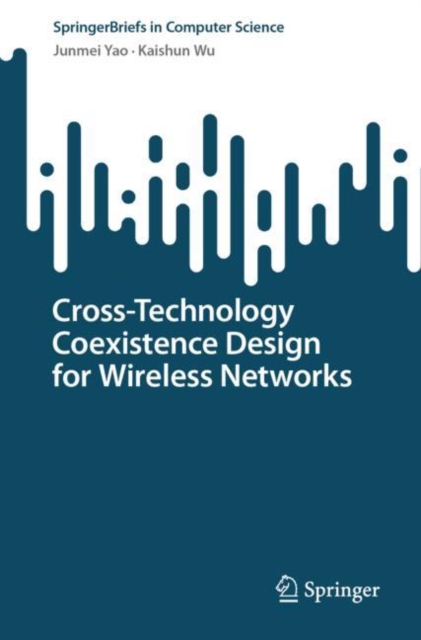 Cross-Technology Coexistence Design for Wireless Networks, Paperback / softback Book