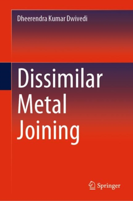 Dissimilar Metal Joining, Hardback Book