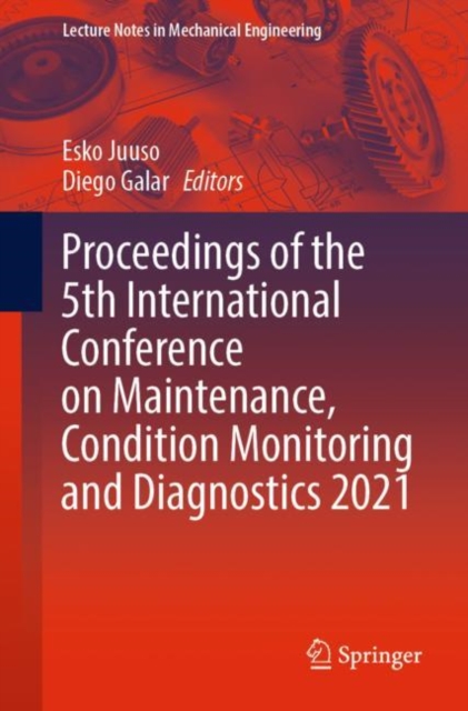 Proceedings of the 5th International Conference on Maintenance, Condition Monitoring and Diagnostics 2021, Paperback / softback Book