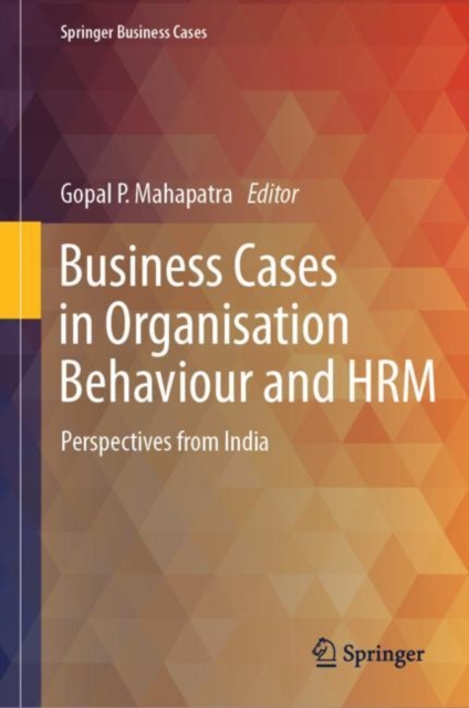 Business Cases in Organisation Behaviour and HRM : Perspectives from India, Hardback Book