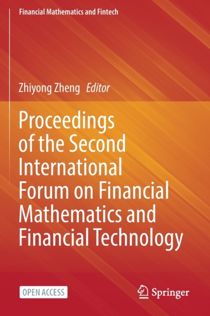 Proceedings of the Second International Forum on Financial Mathematics and Financial Technology, Paperback / softback Book