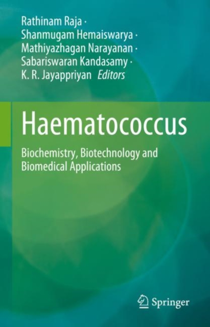 Haematococcus : Biochemistry, Biotechnology and Biomedical Applications, Hardback Book