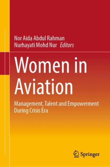 Women in Aviation : Management, Talent and Empowerment During Crisis Era, Hardback Book