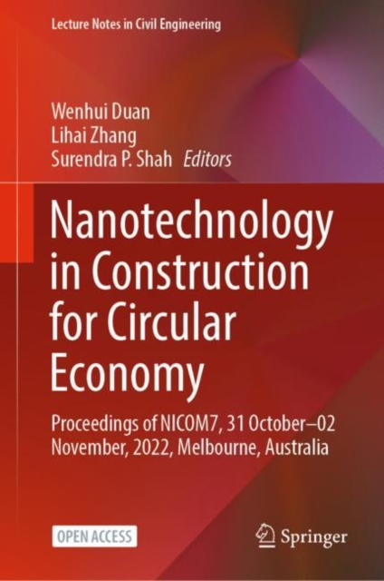 Nanotechnology in Construction for Circular Economy : Proceedings of NICOM7, 31 October–02 November, 2022, Melbourne, Australia, Hardback Book