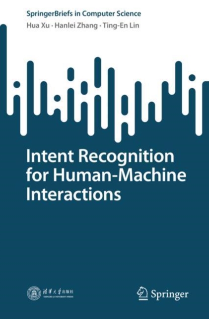 Intent Recognition for Human-Machine Interactions, Paperback / softback Book