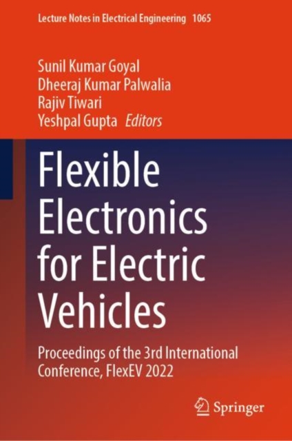 Flexible Electronics for Electric Vehicles : Proceedings of the 3rd International Conference, FlexEV 2022, Hardback Book