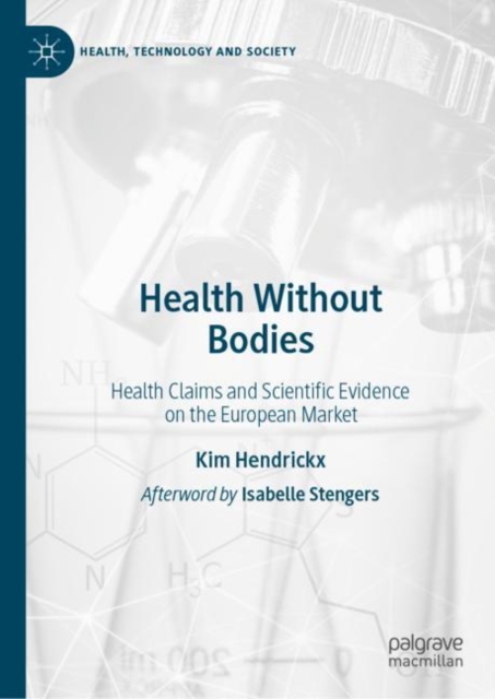 Health Without Bodies : Health Claims and Scientific Evidence on the European Market, Hardback Book