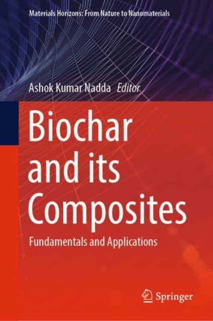 Biochar and its Composites : Fundamentals and Applications, Hardback Book