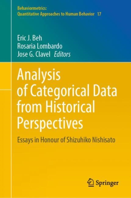 Analysis of Categorical Data from Historical Perspectives : Essays in Honour of Shizuhiko Nishisato, Hardback Book