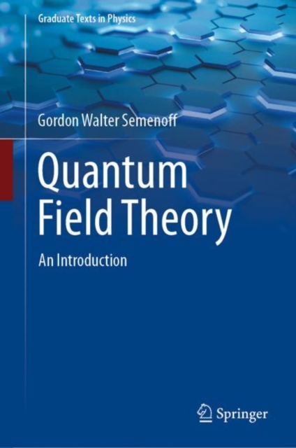 Quantum Field Theory : An Introduction, Hardback Book