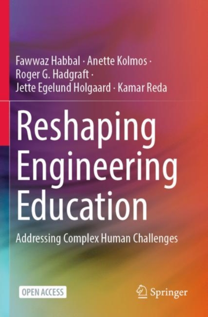 Reshaping Engineering Education : Addressing Complex Human Challenges, Paperback / softback Book