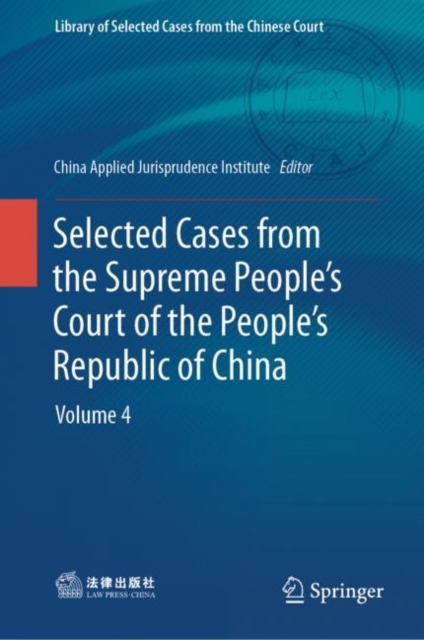 Selected Cases from the Supreme People’s Court of the People’s Republic of China : Volume 4, Hardback Book